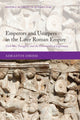 Book cover of: Emperors and Usurpers in the Later Roman Empire. By: Adrastos Omissi