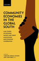 Book cover of: Community Economies in the Global South. By: Caroline Shenaz Hossein