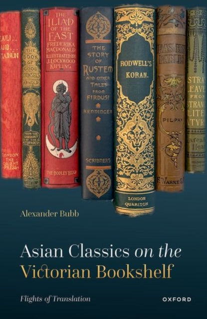 Book cover of: Asian Classics on the Victorian Bookshelf. By: Alexander Bubb