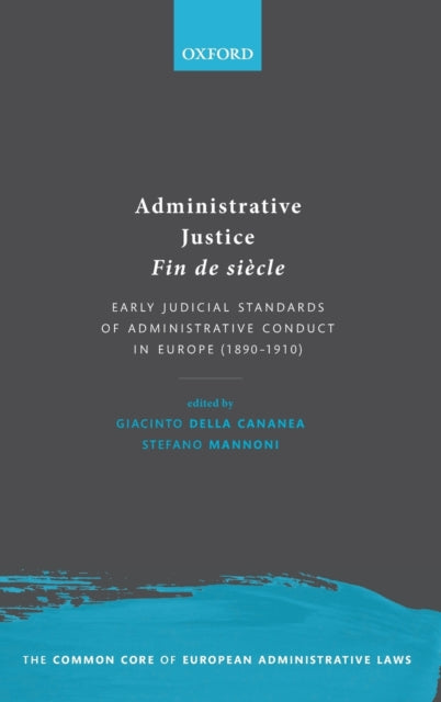 Book cover of: Administrative Justice Fin de siecle. By: Giacinto della Cananea
