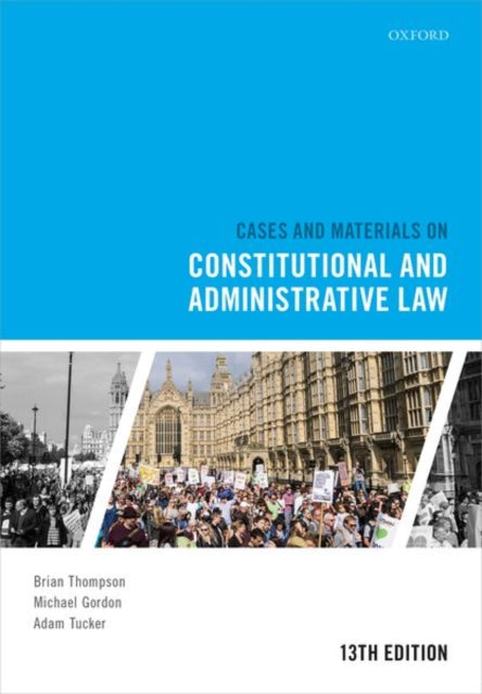 Book cover of: Cases and Materials on Constitutional and Administrative Law. By: Brian Thompson