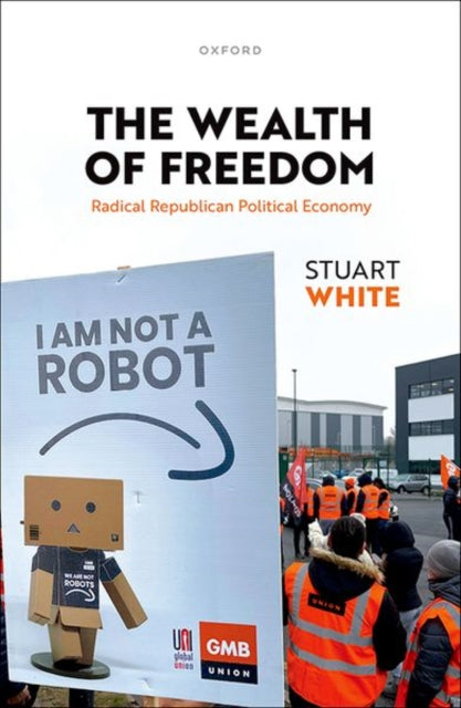 Book cover of: Wealth of Freedom. By: Stuart White