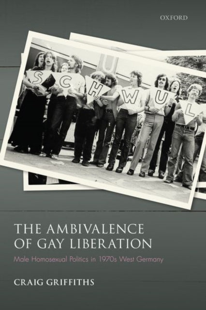 Book cover of: Ambivalence of Gay Liberation. By: Craig Griffiths