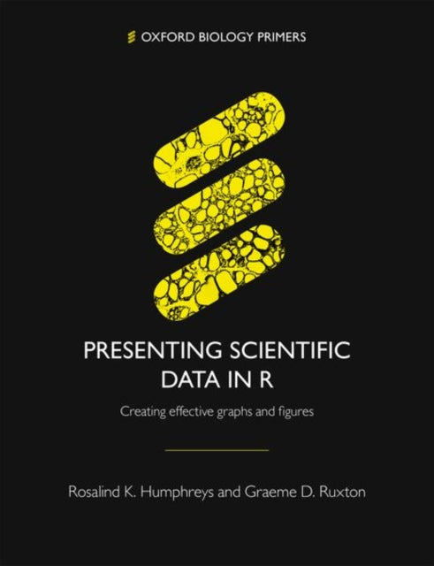 Book cover of: Presenting Scientific Data in R. By: Rosalind K. Humphreys