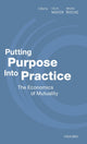 Book cover of: Putting Purpose Into Practice. By: Colin Mayer