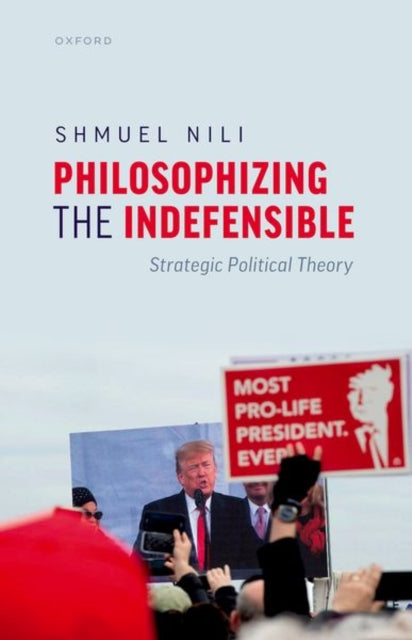 Book cover of: Philosophizing the Indefensible. By: Shmuel Nili