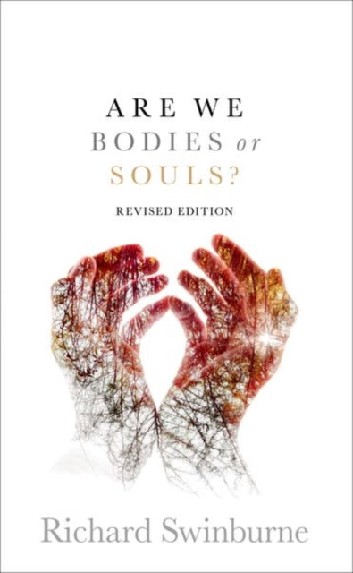 Book cover of: Are We Bodies or Souls?. By: Richard Swinburne