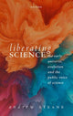 Book cover of: Liberating Science: The Early Universe, Evolution and the Public Voice of Science. By: Andrew Steane