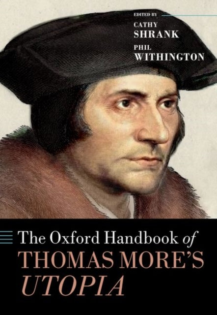 Book cover of: Oxford Handbook of Thomas More's Utopia. By: Cathy Shrank