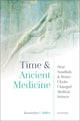 Book cover of: Time and Ancient Medicine. By: Kassandra J. Miller
