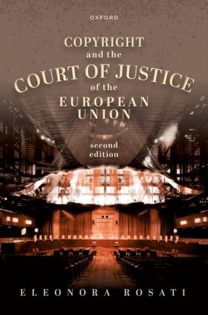 Book cover of: Copyright and the Court of Justice of the European Union. By: Eleonora Rosati