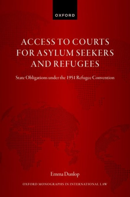 Book cover of: Access to Courts for Asylum Seekers and Refugees. By: Emma Dunlop