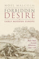 Forbidden Desire in Early Modern Europe, Male-Male Sexual Relations, 1400-1750 9780198886334 Noel Malcolm