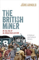 Book cover of: British Miner in the Age of De-Industrialization. By: Jörg Arnold