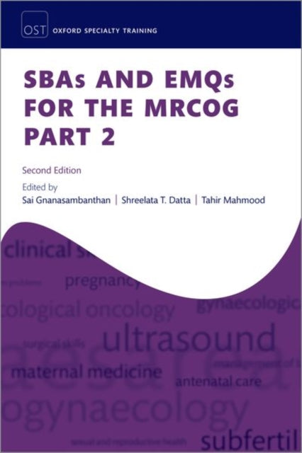 Book cover of: SBAs and EMQs for the MRCOG Part 2. By: Sai Gnanasambanthan
