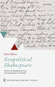 Book cover of: Geopolitical Shakespeare. By: Erica Sheen