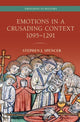 Book cover of: Emotions in a Crusading Context, 1095-1291. By: Stephen J. Spencer