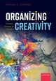 Book cover of: Organizing Creativity. By: Stephan M. Schaefer