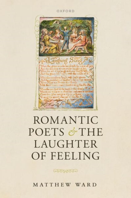 Book cover of: Romantic Poets and the Laughter of Feeling. By: Matthew Ward