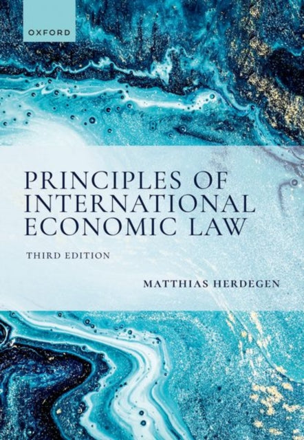 Book cover of: Principles of International Economic Law. By: Matthias Herdegen