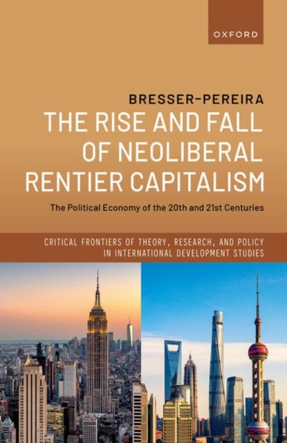 Book cover of: Rise and Fall of Neoliberal Rentier Capitalism. By: Luiz Carlos Bresser-Pereira