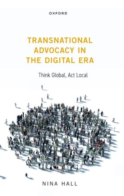 Book cover of: Transnational Advocacy in the Digital Era. By: Nina Hall