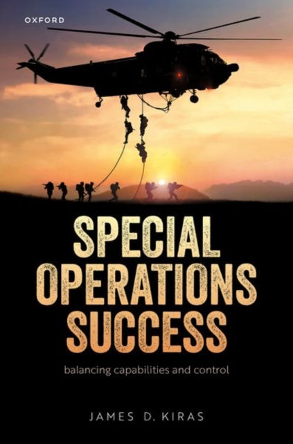Book cover of: Special Operations Success. By: James D. Kiras