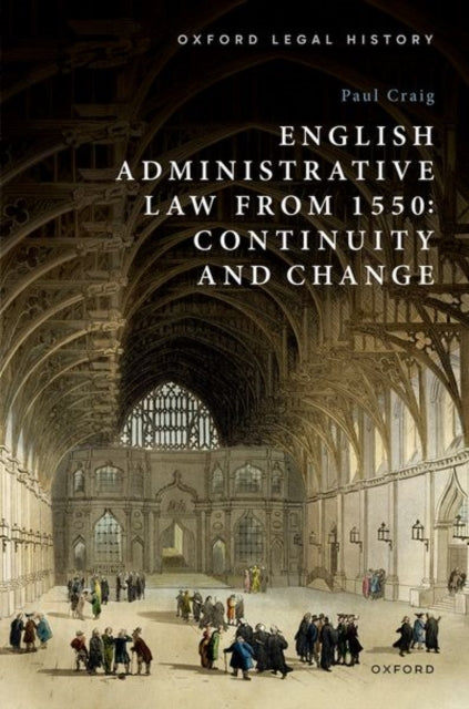 Book cover of: English Administrative Law from 1550. By: Paul Craig