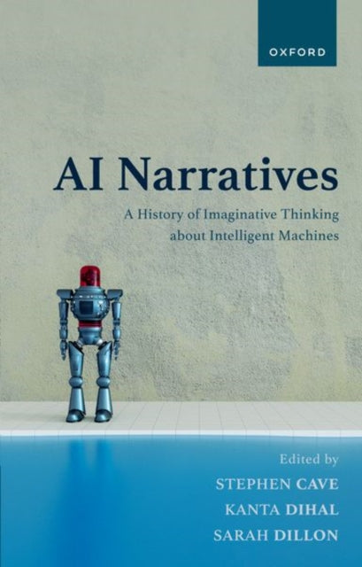 Book cover of: AI Narratives. By: Stephen Cave