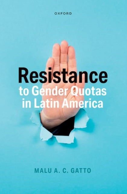 Book cover of: Resistance to Gender Quotas in Latin America. By: Malu A. C. Gatto