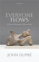 Book cover of: Everyone Flows. By: John Dupre