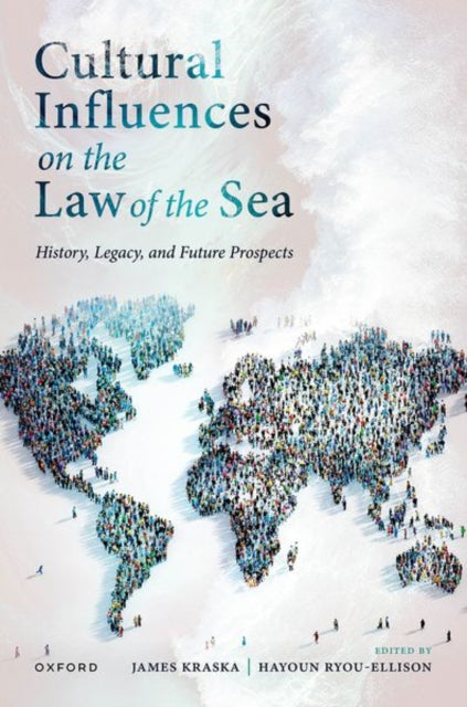 Book cover of: Cultural Influences on the Law of the Sea. By: James Kraska