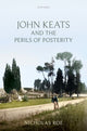 Book cover of: John Keats and the Perils of Posterity