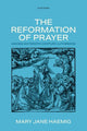 Book cover of: Reformation of Prayer among Sixteenth-Century Lutherans. By: Mary Jane Haemig