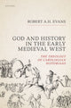 Book cover of: God and History in the Early Medieval West. By: Robert A. H. Evans