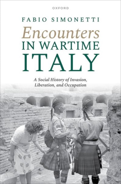 Book cover of: Encounters in Wartime Italy