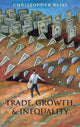 Book cover of: Trade, Growth, and Inequality. By: Christopher Bliss