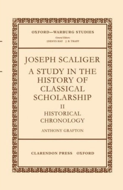 Book cover of: Joseph Scaliger: II: Historical Chronology. By: Anthony Grafton