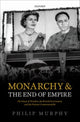 Book cover of: Monarchy and the End of Empire