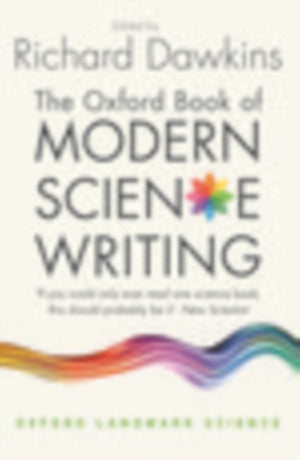 The Oxford Book of Modern Science Writing