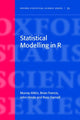 Book cover of: Statistical Modelling in R. By: Murray A. Aitkin