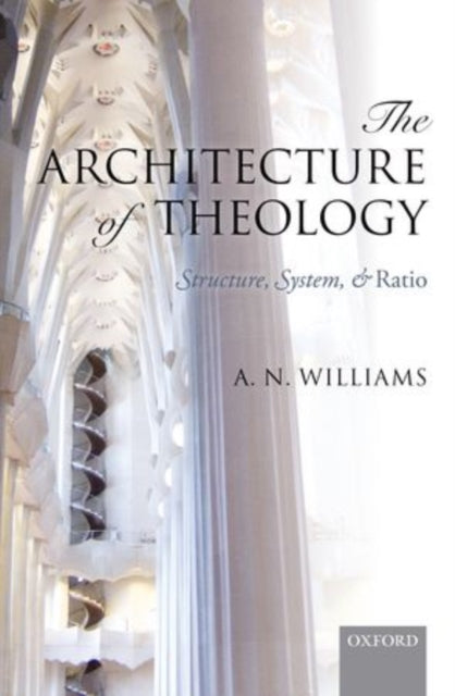 Book cover of: Architecture of Theology. By: A. N. Williams