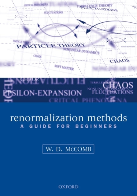 Book cover of: Renormalization Methods. By: W. D. McComb, William David McComb