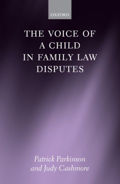 Book cover of: Voice of a Child in Family Law Disputes. By: Patrick Parkinson