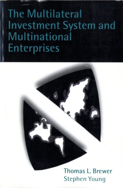 Book cover of: Multilateral Investment System and Multinational Enterprises. By: Thomas L. Brewer