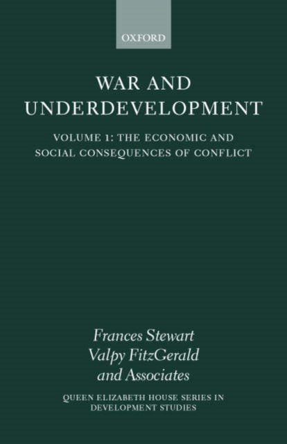 Book cover of: War and Underdevelopment: Volume 1: The Economic and Social Consequences of Conflict