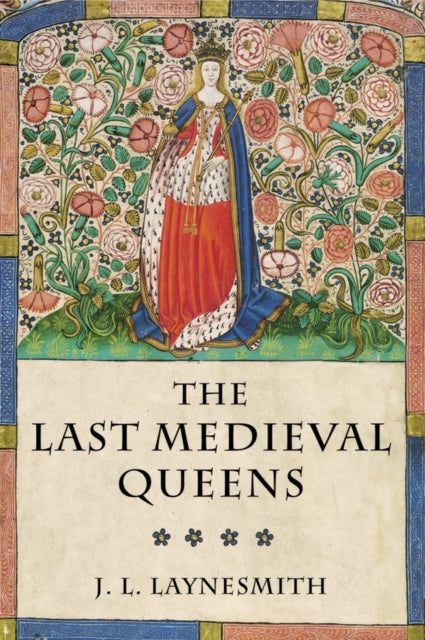 Book cover of: Last Medieval Queens