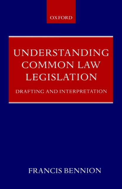 Book cover of: Understanding Common Law Legislation. By: F. A. R. Bennion