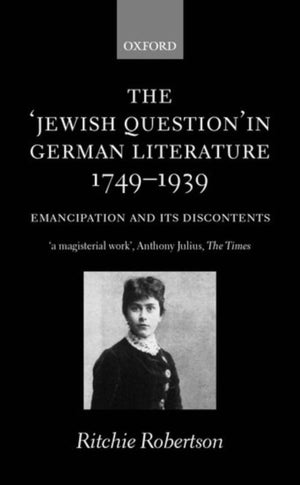 Jewish Question' in German Literature, 1749-1939