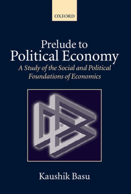 Book cover of: Prelude to Political Economy. By: Kaushik Basu